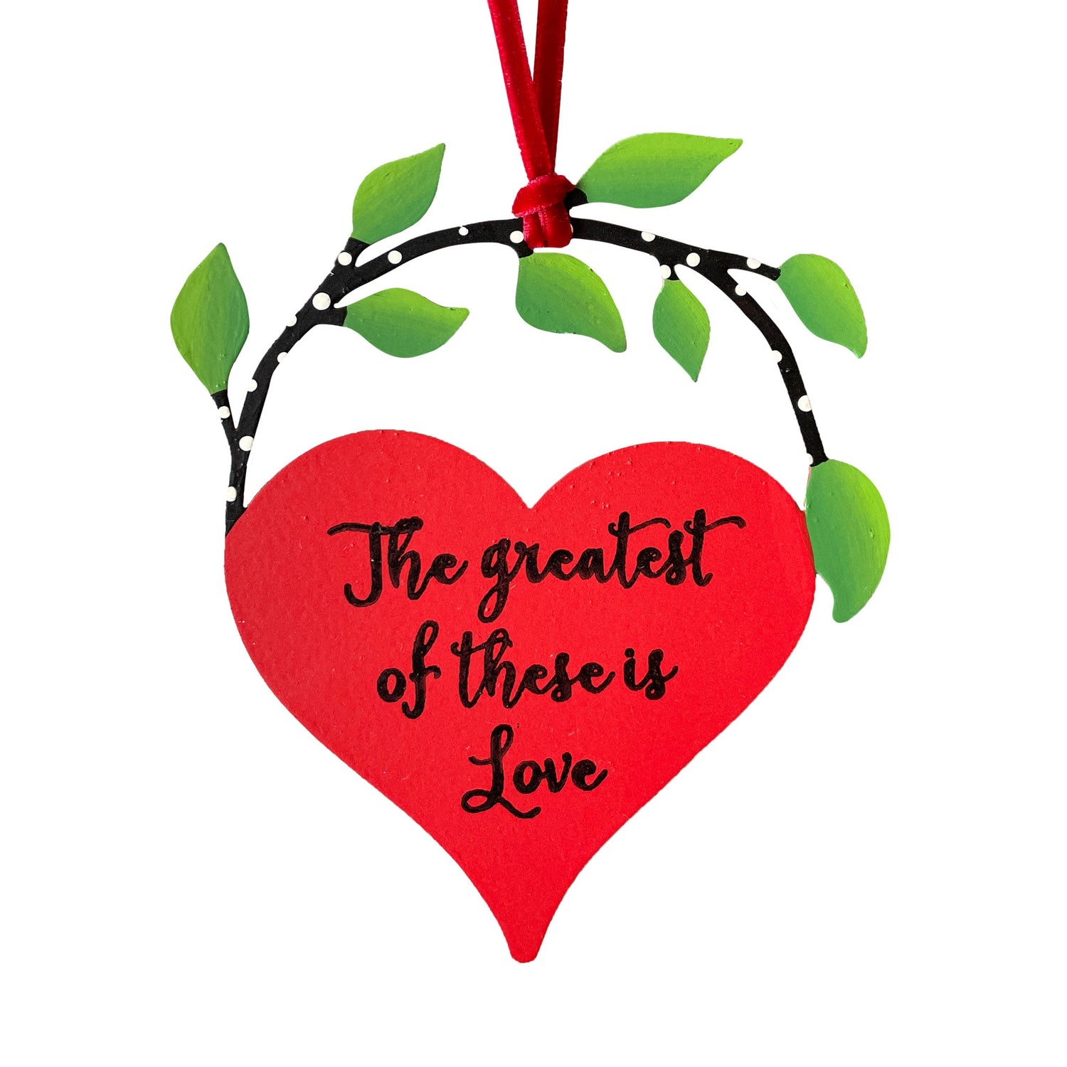 "Greatest Of These Is Love" Heart w/ Vine Ornament